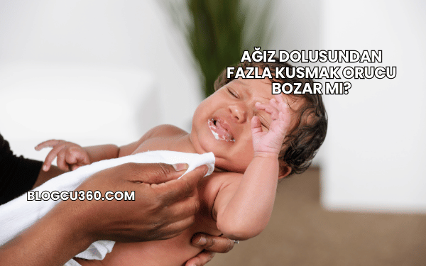 Ağız Dolusundan Fazla Kusmak Orucu Bozar mı?