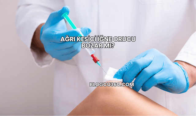 Ağrı Kesici İğne Orucu Bozar mı?