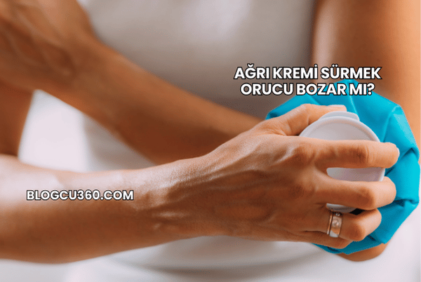 Ağrı Kremi Sürmek Orucu Bozar mı?