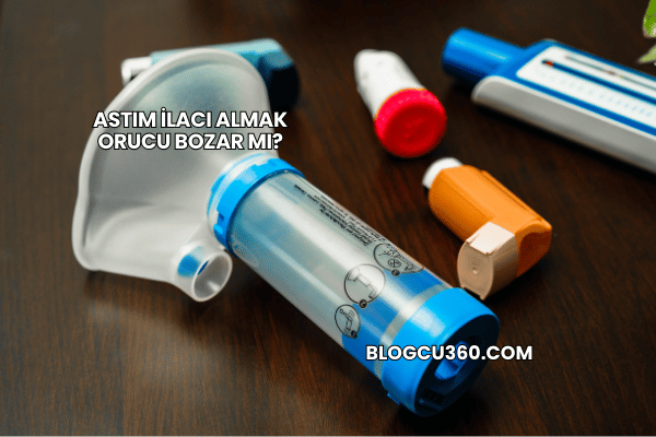 Astım İlacı Almak Orucu Bozar mı?