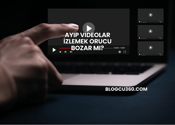 Ayıp Videolar İzlemek Orucu Bozar mı?
