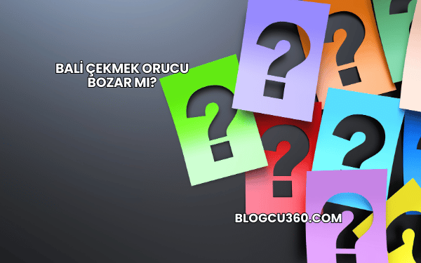 Bali Çekmek Orucu Bozar mı?