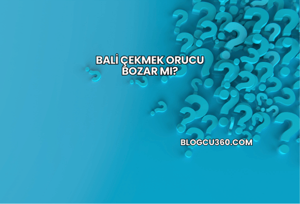 Bali Çekmek Orucu Bozar mı?