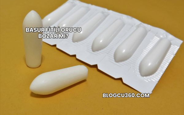 Basur Fitili Orucu Bozar mı?