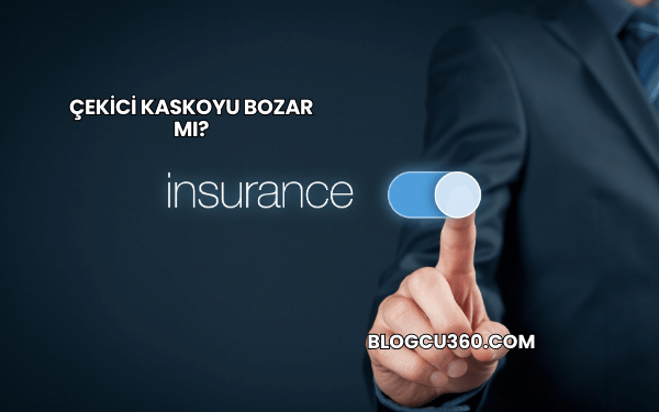 Çekici Kaskoyu Bozar mı?