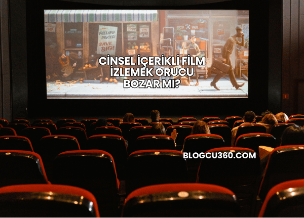 Cinsel İçerikli Film İzlemek Orucu Bozar mı?