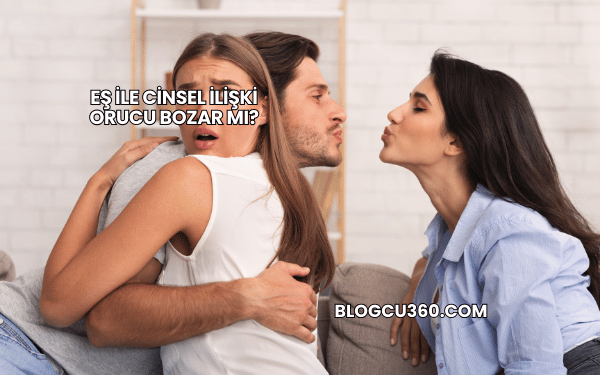 Eş ile Cinsel İlişki Orucu Bozar mı?