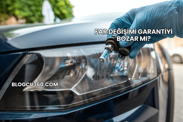 Far Değişimi Garantiyi Bozar mı?