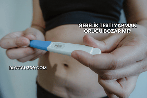 Gebelik Testi Yapmak Orucu Bozar mı?