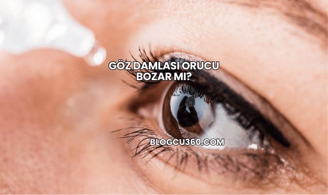 Göz Damlası Orucu Bozar mı?