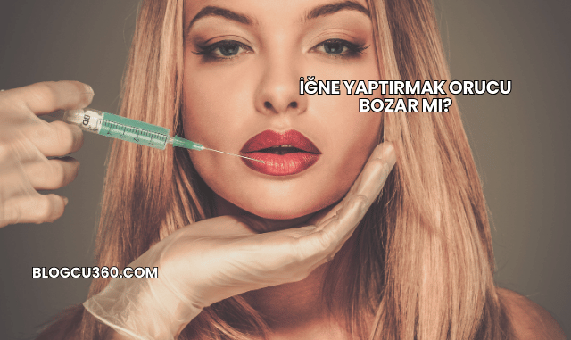 İğne Yaptırmak Orucu Bozar mı?