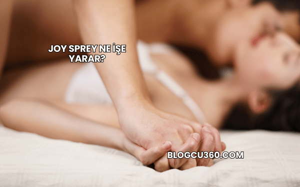 Joy Sprey Ne İşe Yarar?