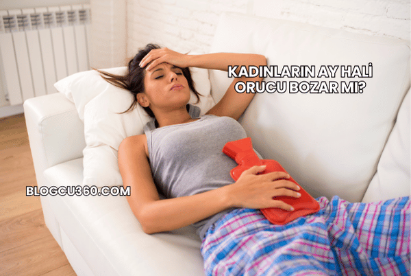 Kadınların Ay Hali Orucu Bozar mı?