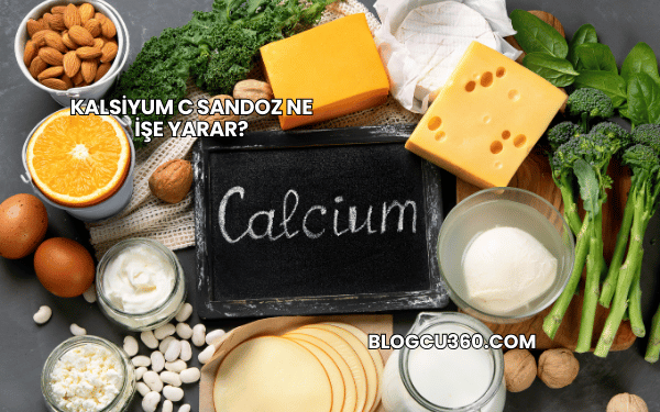 Kalsiyum C Sandoz Ne İşe Yarar?