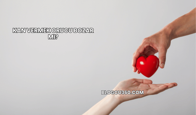 Kan Vermek Orucu Bozar mı?