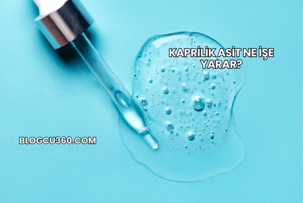 Kaprilik Asit Ne İşe Yarar?