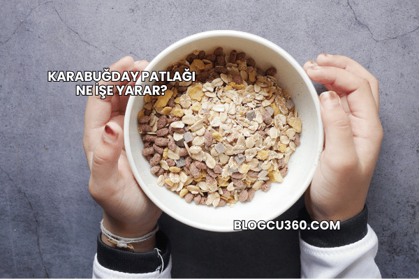 Karabuğday Patlağı Ne İşe Yarar?