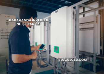 Karavanda İnverter Ne İşe Yarar?