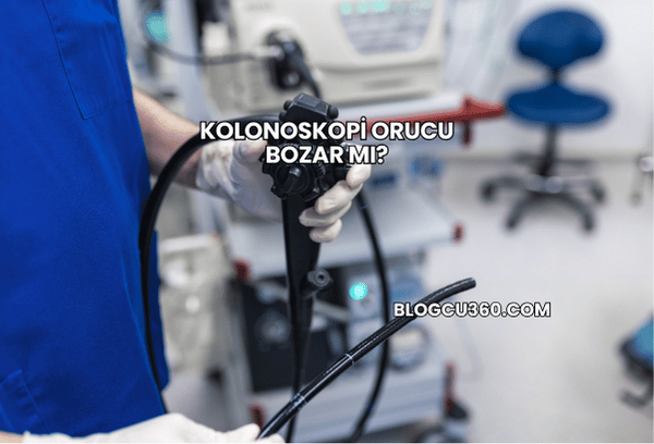 Kolonoskopi Orucu Bozar mı?