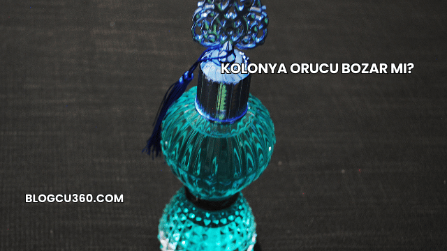 Kolonya Orucu Bozar mı?