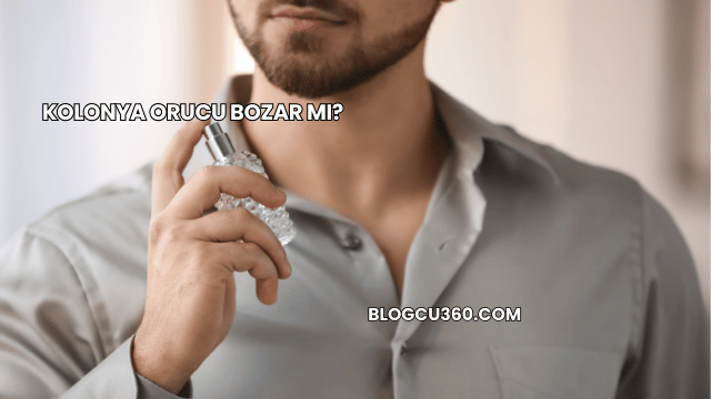 Kolonya Orucu Bozar mı?