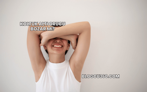 Koltuk Altı Orucu Bozar mı?