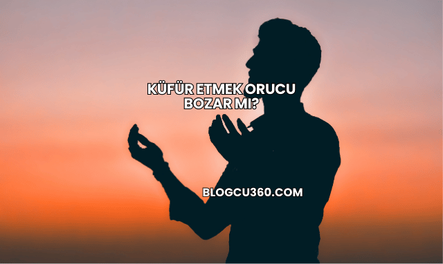 Küfür Etmek Orucu Bozar mı?