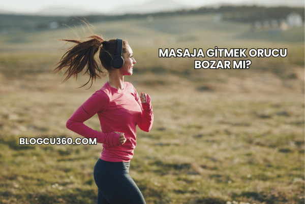 Masaja Gitmek Orucu Bozar mı?