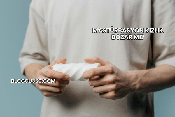 Mastürbasyon Kızlık Bozar mı?