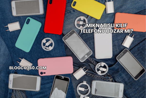Mıknatıslı Kılıf Telefonu Bozar mı?