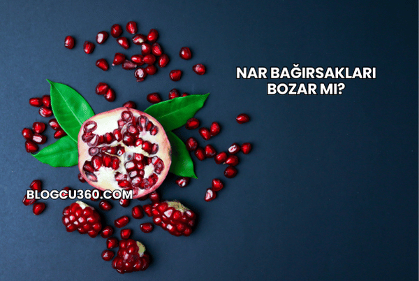 Nar Bağırsakları Bozar mı?