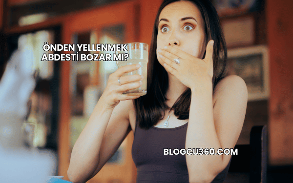 Önden Yellenmek Abdesti Bozar mı?