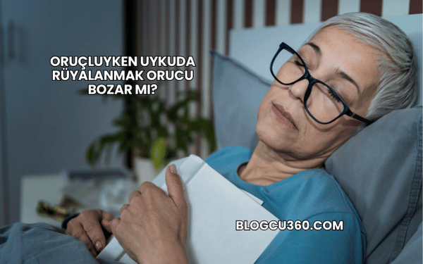 Oruçluyken Uykuda Rüyalanmak Orucu Bozar mı?