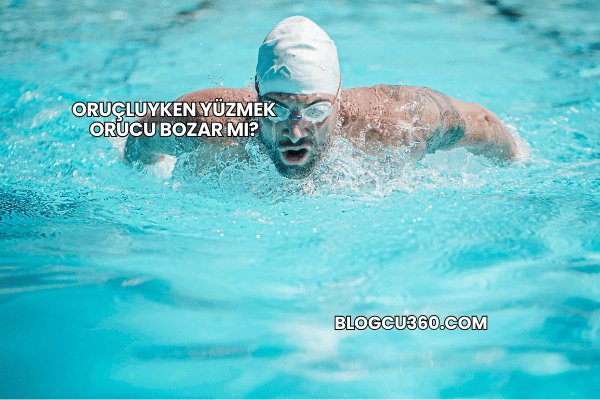 Oruçluyken Yüzmek Orucu Bozar mı?