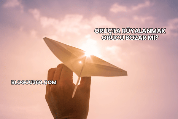 Oruçta Rüyalanmak Orucu Bozar mı?