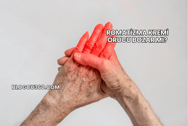 Romatizma Kremi Orucu Bozar mı?