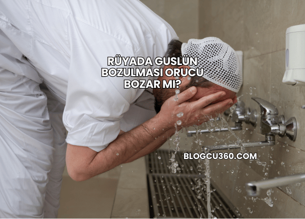 Rüyada Guslün Bozulması Orucu Bozar mı?