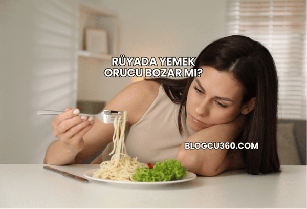 Rüyada Yemek Orucu Bozar mı?