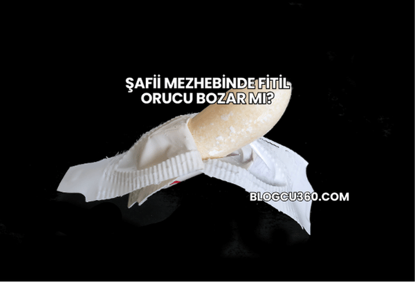 Şafii Mezhebinde Fitil Orucu Bozar mı?