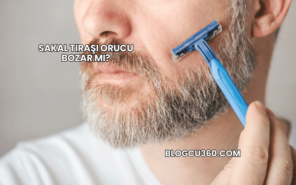 Sakal Tıraşı Orucu Bozar mı?