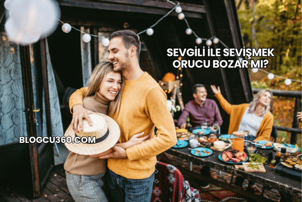 Sevgili ile Sevişmek Orucu Bozar mı?