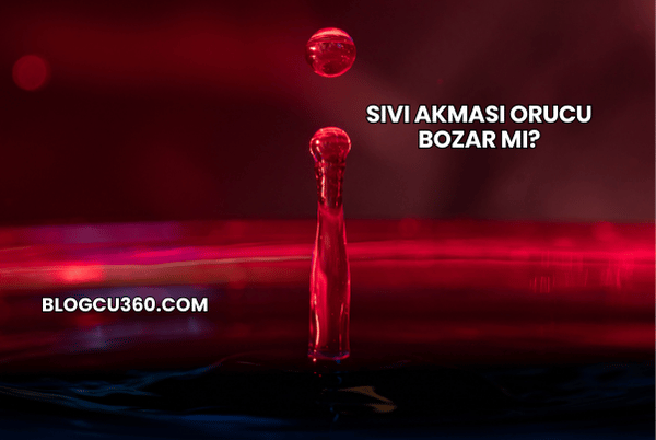 Sıvı Akması Orucu Bozar mı?