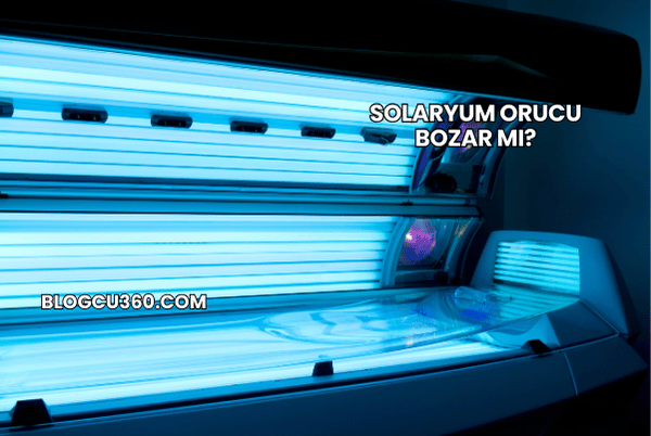 Solaryum Orucu Bozar mı?