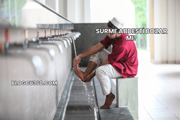 Sürme Abdesti Bozar mı?