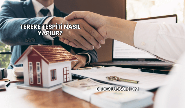 Tereke Tespiti Nasıl Yapılır?