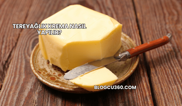 Tereyağlık Krema Nasıl Yapılır?