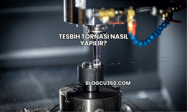 Tesbih Tornası Nasıl Yapılır?
