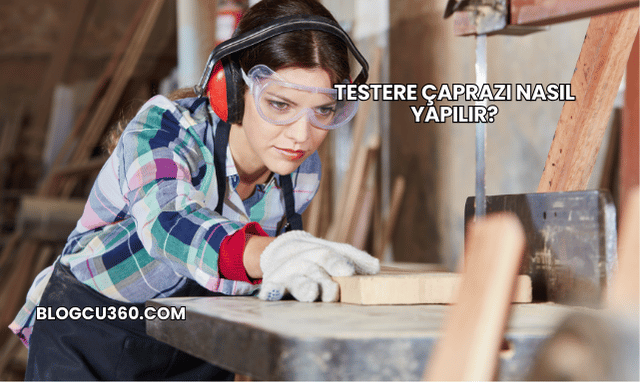 Testere Çaprazı Nasıl Yapılır?