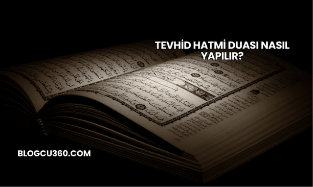 Tevhid Hatmi Duası Nasıl Yapılır?