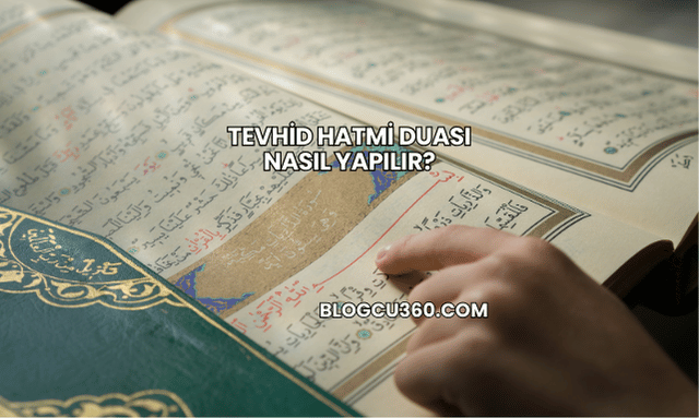 Tevhid Hatmi Duası Nasıl Yapılır?